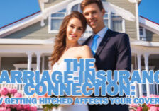 The Marriage-Insurance Connection_ How Getting Hitched Affects Your Coverage